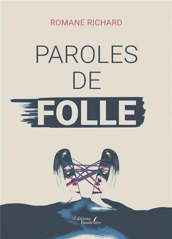 Couverture du livre « Paroles de folle » de Romane Richard aux éditions Baudelaire