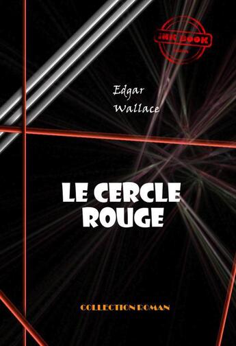 Couverture du livre « Le cercle rouge » de Edgar Wallace aux éditions Ink Book