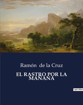 Couverture du livre « El rastro por ma ana » de De La Cruz Ramon aux éditions Culturea