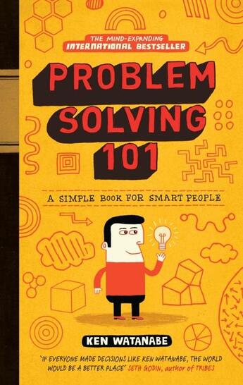 Couverture du livre « PROBLEM SOLVING 101 - A SIMPLE BOOK FOR SMART PEOPLE » de Ken Watanabe aux éditions Vermilion