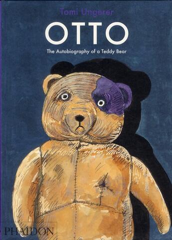 Couverture du livre « Otto ; the autobiography of a teddy bear » de Tomi Ungerer aux éditions Phaidon Jeunesse