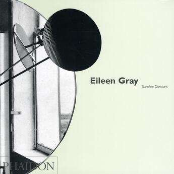 Couverture du livre « Eileen Gray » de Caroline Constant aux éditions Phaidon