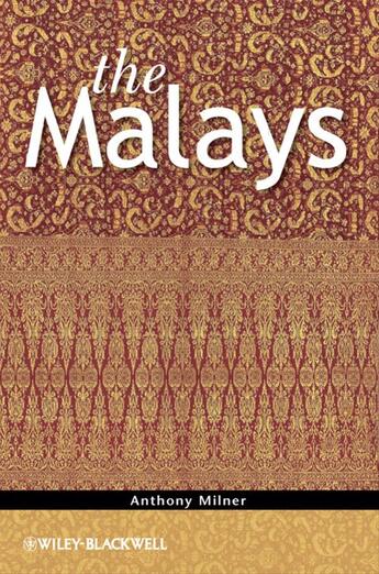 Couverture du livre « The Malays » de Anthony Milner aux éditions Wiley-blackwell