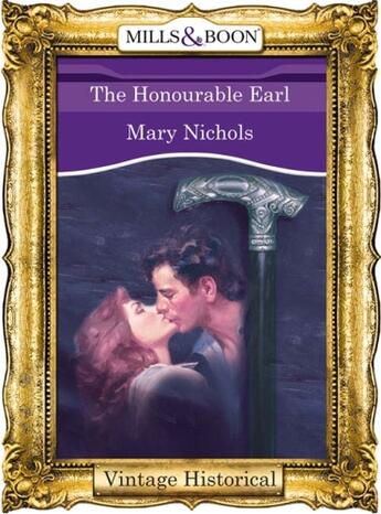 Couverture du livre « The Honourable Earl (Mills & Boon Historical) » de Mary Nichols aux éditions Mills & Boon Series