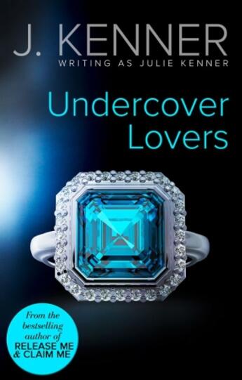 Couverture du livre « Undercover Lovers (Mills & Boon Spice) » de Julie Kenner Writing As J Kenner aux éditions Mills & Boon Series