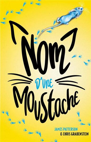 Couverture du livre « Nom d'une moustache ! » de Patterson aux éditions Hachette Romans