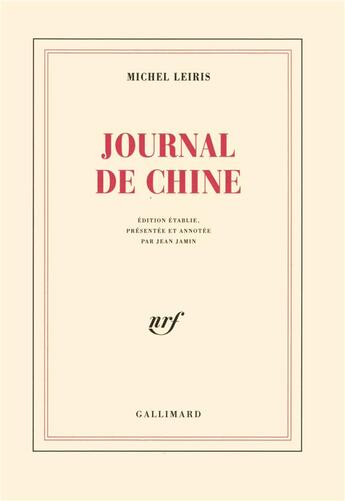 Couverture du livre « Journal de Chine » de Michel Leiris aux éditions Gallimard