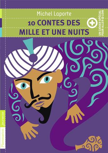 Couverture du livre « 10 contes des 1001 nuits » de Michel Laporte aux éditions Flammarion Jeunesse