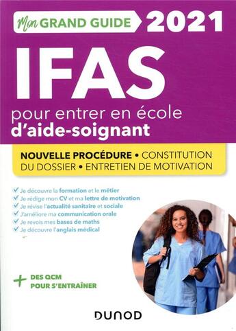 Couverture du livre « Je prépare ; mon grand guide IFAS pour entrer en école d'aide-soignant ; nouvelle procédure, constitution du dossier, entretien de motivation (édition 2021) » de Corinne Pelletier et Charlotte Rousseau aux éditions Dunod