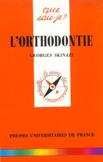 Couverture du livre « L'orthodontie qsj 1853 » de Skinazi G aux éditions Que Sais-je ?