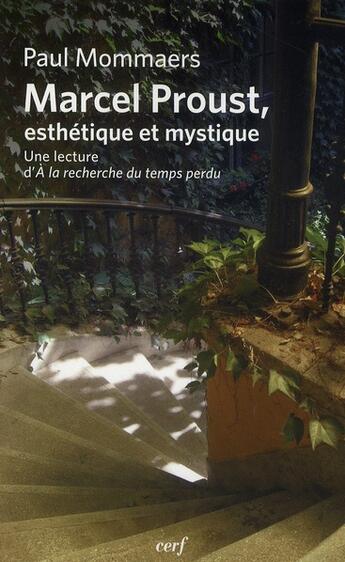 Couverture du livre « Marcel Proust, esthétique et mystique » de Paul Mommaers aux éditions Cerf