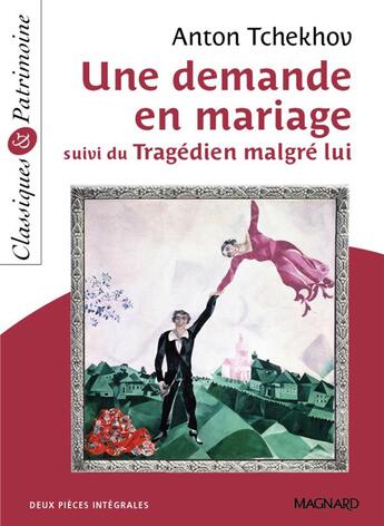 Couverture du livre « Une demande en mariage ; tragédien malgré lui » de Anton Tchekhov aux éditions Magnard