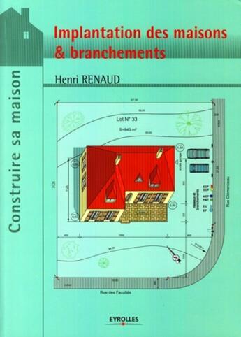 Couverture du livre « Implantation des maisons et branchements » de Henri Renaud aux éditions Eyrolles