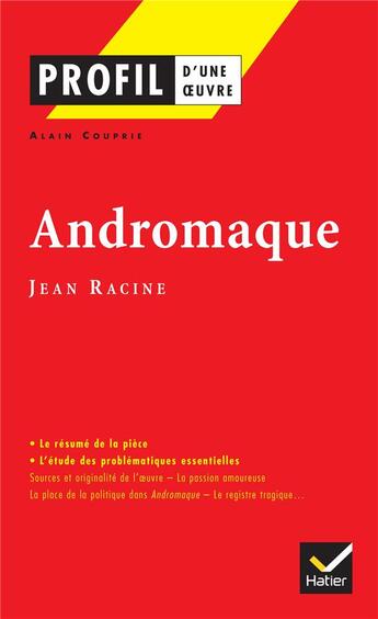 Couverture du livre « Andromaque, de Jean Racine » de Alain Couprie aux éditions Hatier