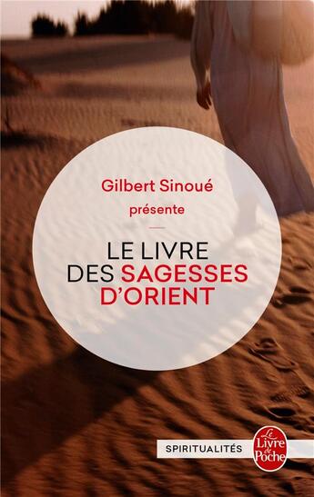 Couverture du livre « Le livre des sagesses d'Orient » de Gilbert Sinoué aux éditions Le Livre De Poche