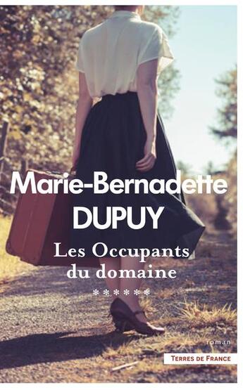 Couverture du livre « Le moulin du loup Tome 6 : les occupants du domaine » de Marie-Bernadette Dupuy aux éditions Presses De La Cite