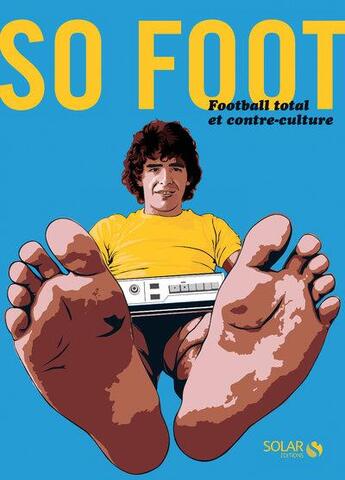 Couverture du livre « So foot ; football total et contre-culture » de  aux éditions Solar