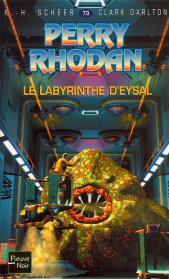 Couverture du livre « Perry Rhodan - cycle 4 ; le Deuxième Empire Tome 8 : le labyrinthe d'Eysal » de Clark Darlton et Karl-Herbert Scheer aux éditions Fleuve Editions