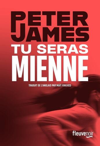 Couverture du livre « Tu seras mienne » de Peter James aux éditions Fleuve Editions