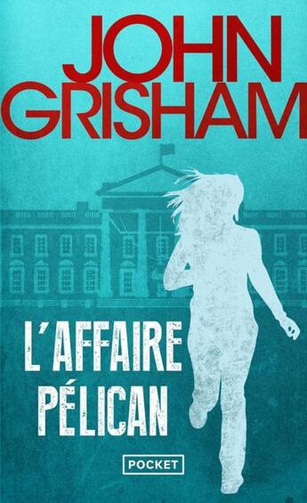 Couverture du livre « L'Affaire Pélican » de John Grisham aux éditions Pocket