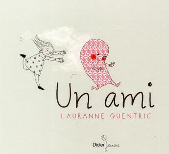 Couverture du livre « Un ami » de Quentric Lauranne aux éditions Didier Jeunesse