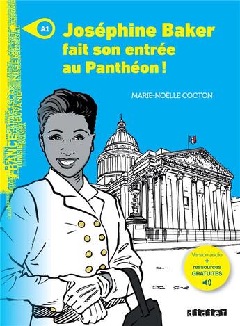 Couverture du livre « Joséphine Baker fait son entrée au Panthéon ! A1 » de Marie-Noelle Cocton aux éditions Didier