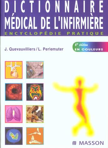 Couverture du livre « Dictionnaire medical de l'infirmiere ; encyclopedie pratique ; 6e edition » de Leon Perlemuter et Jacques Quevauvilliers aux éditions Elsevier-masson