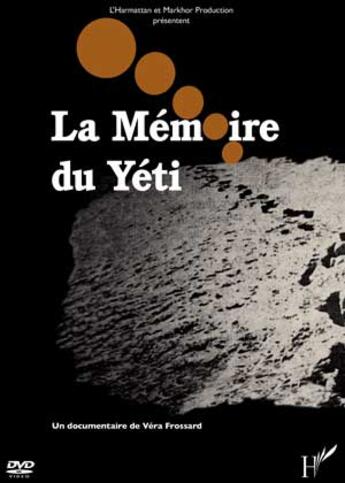 Couverture du livre « Memoire Du Yeti Dvd » de Frossard Vera aux éditions L'harmattan