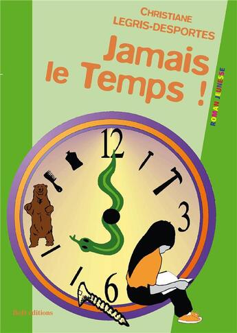 Couverture du livre « Jamais le temps » de Christiane Legris-Desportes aux éditions Books On Demand