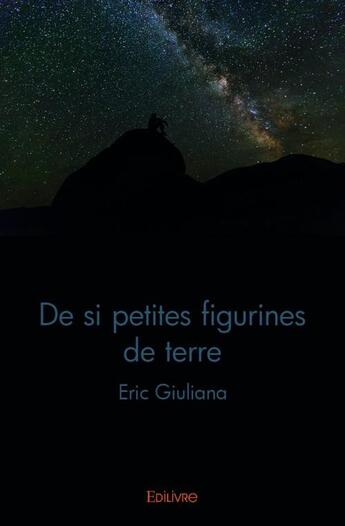 Couverture du livre « De si petites figurines de terre » de Giuliana Eric aux éditions Edilivre
