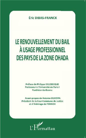 Couverture du livre « Le renouvellement du bail à l'usage professionnel des pays de la zone OHADA » de Eric Dibas-Franck aux éditions L'harmattan