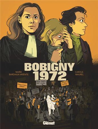 Couverture du livre « Bobigny 1972 » de Carole Maurel et Marie Bardiaux-Vaiente aux éditions Glenat