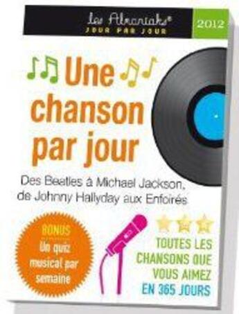 Couverture du livre « Une chanson par jour 2012 » de Daniel Ichbiah aux éditions Editions 365