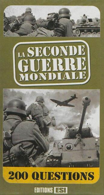 Couverture du livre « La Seconde Guerre mondiale ; 200 questions » de Alice Tillier aux éditions Editions Esi