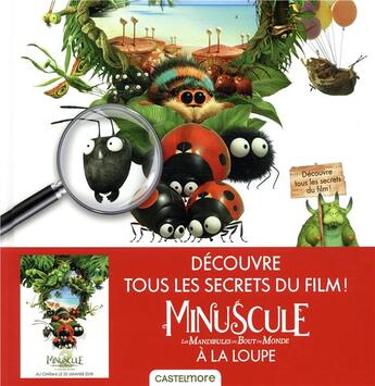 Couverture du livre « Minuscule : les mandibules du bout du monde à la loupe » de Julien Dupuy aux éditions Castelmore