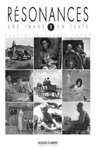 Couverture du livre « Résonances t.2 : spécial Dorothea Lange » de  aux éditions Jacques Flament