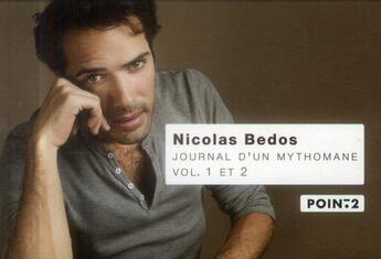 Couverture du livre « Journal d'un mythomane t.1 et t.2 » de Nicolas Bedos aux éditions Pointdeux