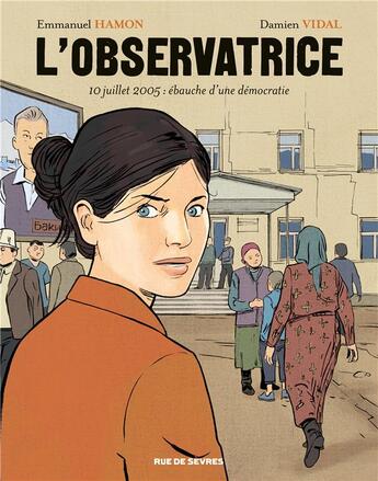 Couverture du livre « L'observatrice ; 10 juillet 2005 : ébauche d'une démocratie » de Hamon et Damien Vidal aux éditions Rue De Sevres