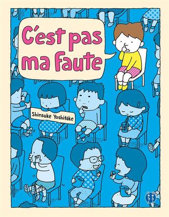 Couverture du livre « C'est pas ma faute » de Shinsuke Yoshitake aux éditions Nobi Nobi