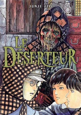 Couverture du livre « Le Déserteur » de Junji Ito aux éditions Mangetsu