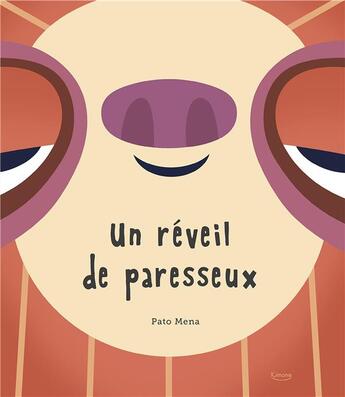 Couverture du livre « Un réveil de paresseux » de Pato Mena aux éditions Kimane