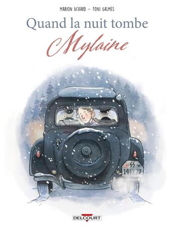 Couverture du livre « Quand la nuit tombe - Mylaine » de Marion Achard et Toni Galmes aux éditions Delcourt