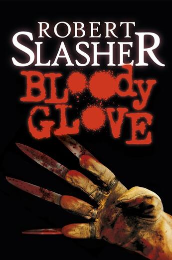 Couverture du livre « Bloody glove » de Robert Slasher aux éditions Faute De Frappe