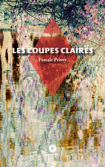 Couverture du livre « Les Coupes claires » de Pascale Privey aux éditions Ardavena