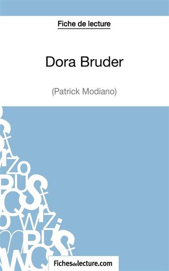 Couverture du livre « Dora Bruder de Patrick Modiano : analyse complète de l'oeuvre » de Marielle Pluton-Mentor aux éditions Fichesdelecture.com