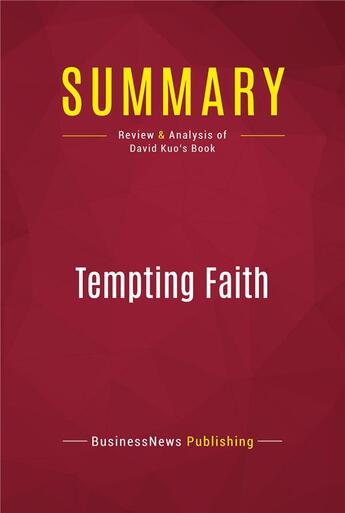 Couverture du livre « Summary: Tempting Faith : Review and Analysis of David Kuo's Book » de Businessnews Publish aux éditions Political Book Summaries