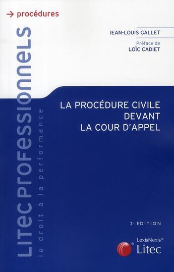 Couverture du livre « La procédure civile devant la cour d'appel (2e édition) » de Jean-Louis Gallet aux éditions Lexisnexis