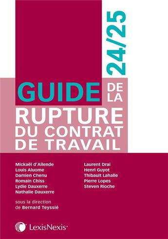 Couverture du livre « Guide de la rupture du contrat de travail (édition 2024/2025) » de Bernard Teyssie et Collectif aux éditions Lexisnexis