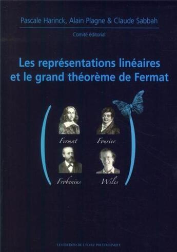 Couverture du livre « Les représentations linéaires et le grand théorème de Fermat » de Henniart/Andler aux éditions Ecole Polytechnique