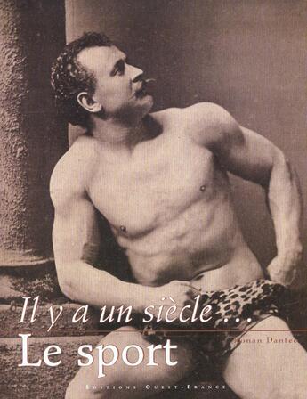 Couverture du livre « Il y a un siecle le sport » de Ronan Dantec aux éditions Ouest France